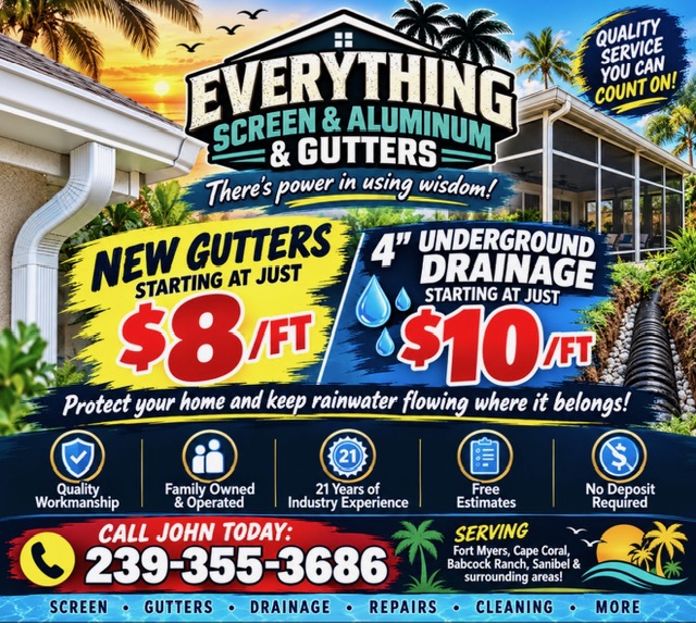 New gutters starting at 8 dollars per foot; 4 inch underground drainage starting at 10 dollars per foot; call John at 239-355-3686